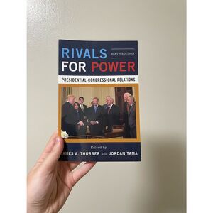 Rivals for Power Textbook sixth edition presidential congressional relations